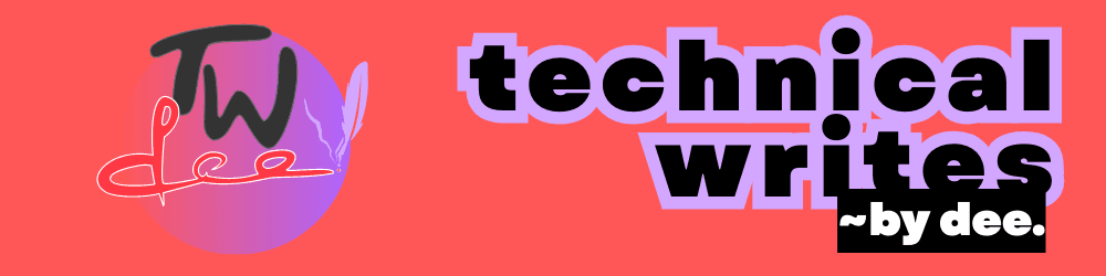 Technical Writes by Dee