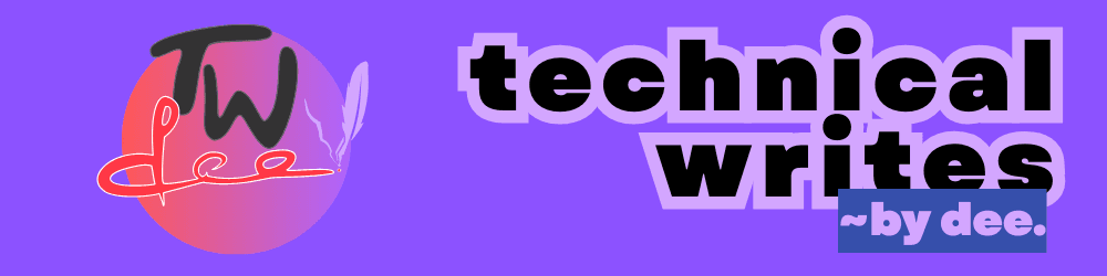 Technical Writes by Dee
